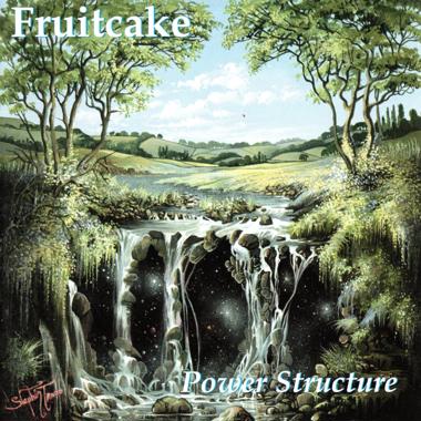 Fruitcake -  Power Structure